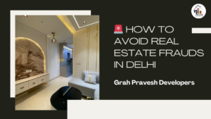 Avoid Real Estate Frauds in Delhi